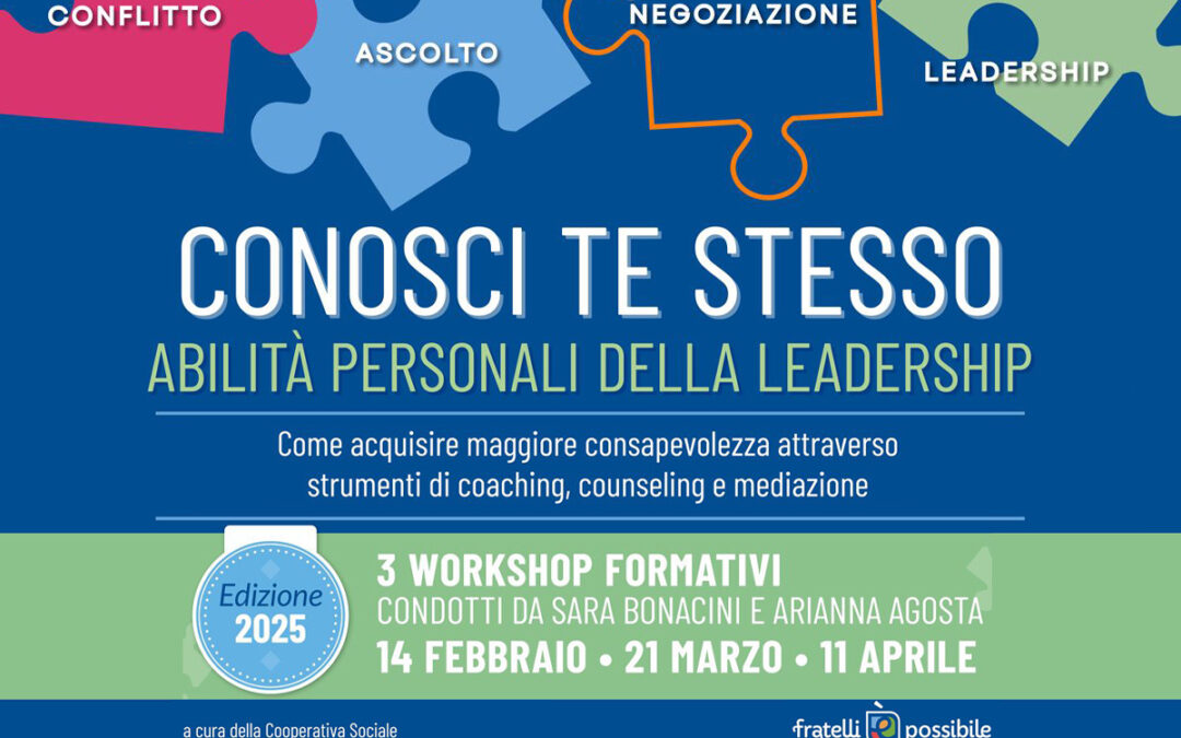 Fratelli è Possibile. Tre workshop per conoscere se stessi: al via il percorso sulla leadership
