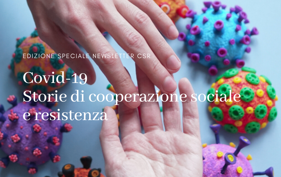CSR. Speciale Covid-19: storie di cooperazione sociale e resistenza